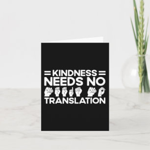 ASL Sign Language Kindness Needs No Translation De Card