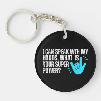 ASL Sign Language Super Power - Deaf Awareness Key Ring