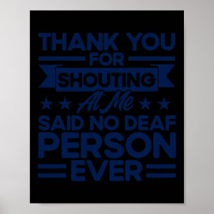 ASL Sign Language Thank You For Shouting At Me Dea