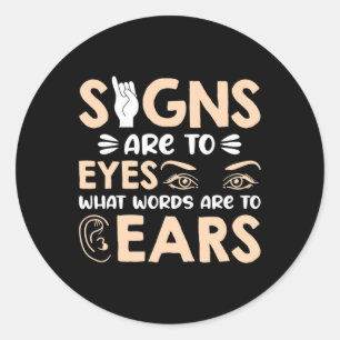 ASL Signs are my Words for my Eyes American Sign L Classic Round Sticker