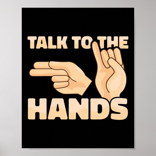 Asl Talk To The Hands American Sign Language 2  (Front)