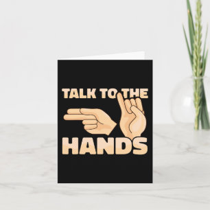 ASL Talk to the Hands American Sign Language 2 Card