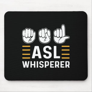 Asl Whisperer. Asl Awareness Hand Sign Language De Mouse Pad