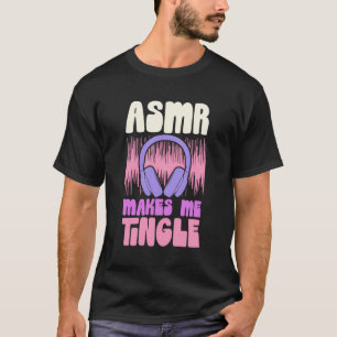 Asmr Makes Me Tingle Retro Tingling Asmr Aesthetic T-Shirt