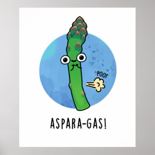 Aspara-gas Funny Asparagus Veggie Pun  Poster