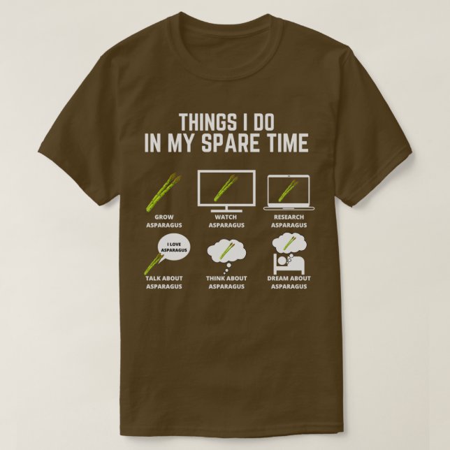 Asparagus Things I do in my spare time  T-Shirt (Design Front)