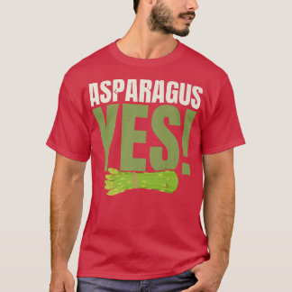 Asparagus Yes Garden Vegetable Vegetarian Vegan  T-Shirt