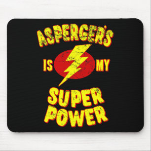 Asperger's Is My Super Power Mouse Pad