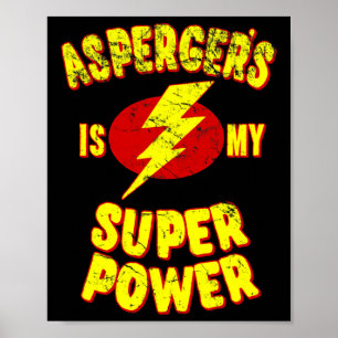 Asperger's Is My Super Power  Poster