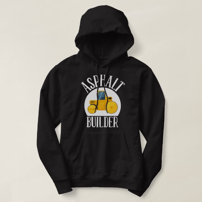 asphalt builder street builder construction worker hoodie (Design Front)