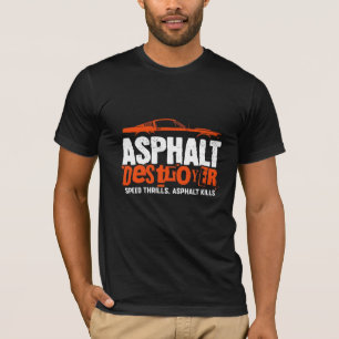 Asphalt destroyer Automotive Graphic T-Shirt 