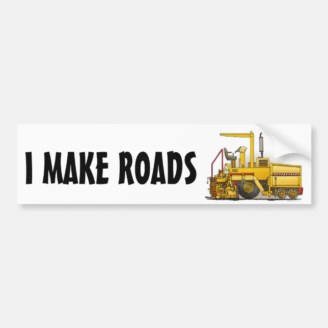 Asphalt Paving Machine Bumper Sticker I Make Roads | Zazzle.co.nz