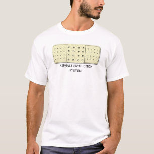 Asphalt protection system T-Shirt