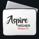 ASPIRE HIGHER Inspirational Christian Scripture Laptop Sleeve<br><div class="desc">Inspirational message - Aspire Higher - with Scripture reference Colossians 3:2 "Set your mind on things above". A motivational message, simply yet stylishly displayed. Text is fully customisable, so you can personalise with your own favourite message and Scripture reference, or you can leave as it is. A great gift all...</div>