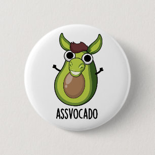 Ass-vocado Funny Avocado Pun  6 Cm Round Badge