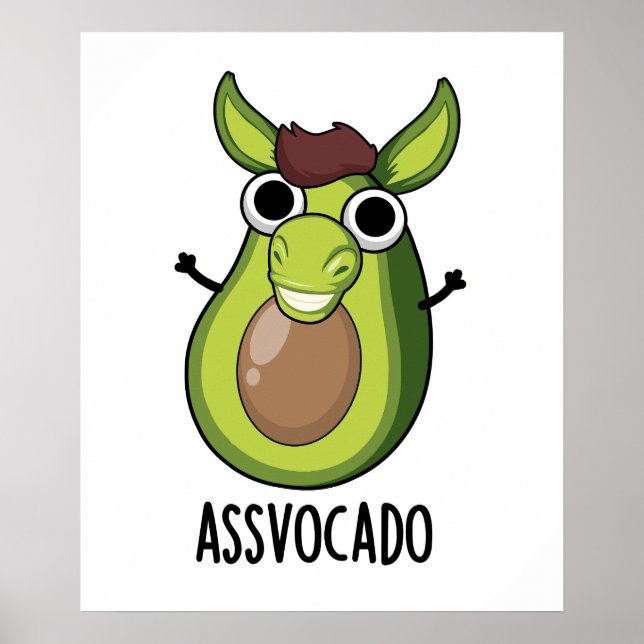 Ass-vocado Funny Avocado Pun  Poster (Front)
