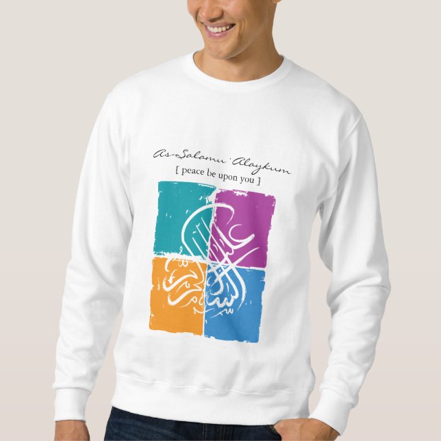 Assalamu 'alaikum - Arabic calligraphy Art Sweatshirt (Front)