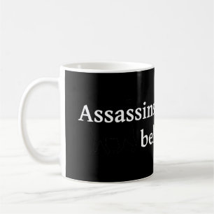 Assassins Do It From Behind Coffee Mug