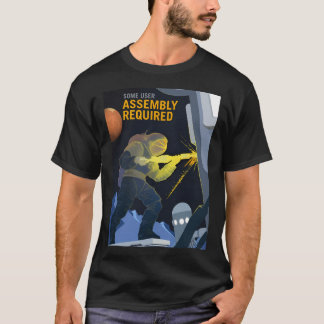 Assembly Required To Build Our Future On Mars And T-Shirt