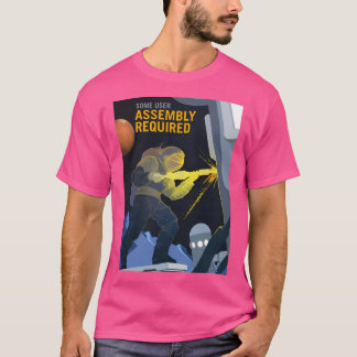 Assembly Required To Build Our Future On Mars And T-Shirt