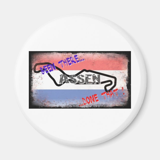 Assen - Been there done that Magnet (Front)
