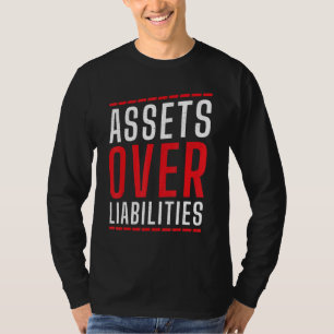 Assets Over Liabilities   Accountant Accounting CP T-Shirt