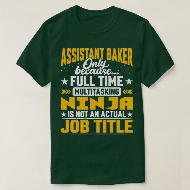 Assistant Baker Job Title Funny Assistant Chef Coo T-Shirt (Design Front)