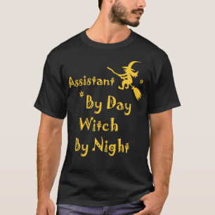 Assistant By Day Witch By Night Funny Halloween P T-Shirt