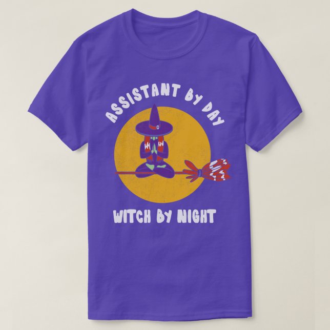 Assistant By Day Witch By Night  Funny Witch Tshir T-Shirt (Design Front)