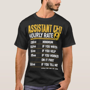 Assistant CFO Hourly Rate Chief Financial Office T-Shirt