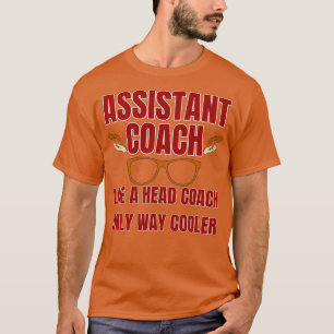Assistant coach coach 4 T-Shirt