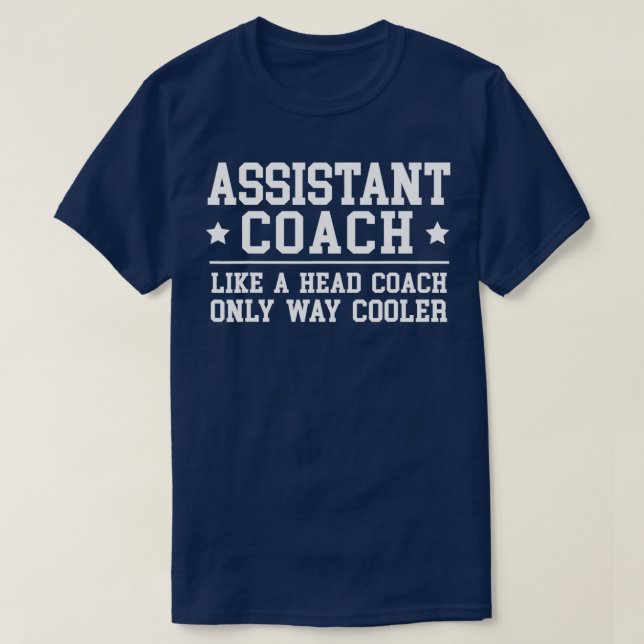 Assistant Coach Funny Sports Coaching T-Shirt (Design Front)