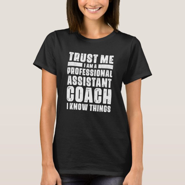 Assistant Coach Idea Professional Coaches Cool Hum T-Shirt (Front)