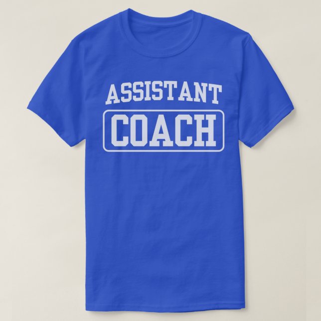 Assistant Coach Instructor Coaching Trainer T-Shirt (Design Front)