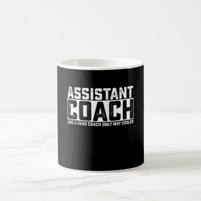 Assistant Coach Like A Head Coach Only Way Cooler Coffee Mug (Center)