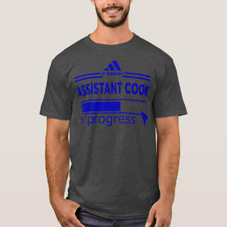 ASSISTANT COOK 1 T-Shirt