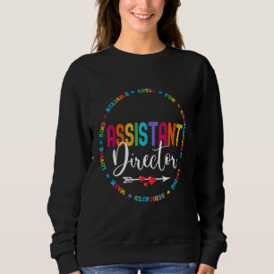 Assistant Director Appreciation Week Theater Nursi Sweatshirt