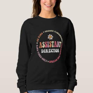 Assistant Director Appreciation Week Theater Nursi Sweatshirt