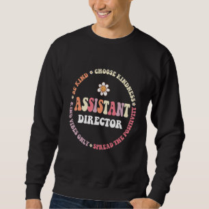 Assistant Director Appreciation Week Theater Nursi Sweatshirt