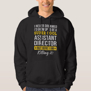 Assistant Director Funny Gift  Hoodie