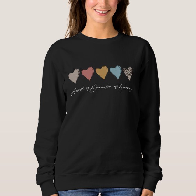 Assistant Director Of Nursing Hearts ADON Sweatshirt (Front)