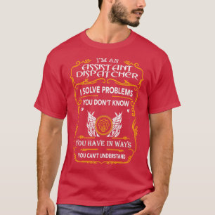 ASSISTANT DISPATCHER T-Shirt