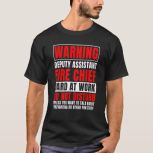 Assistant Fire Chief Deputy Commanding Officer Har T-Shirt