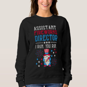 Assistant Fireworks Director 4th Of July Us Patrio Sweatshirt