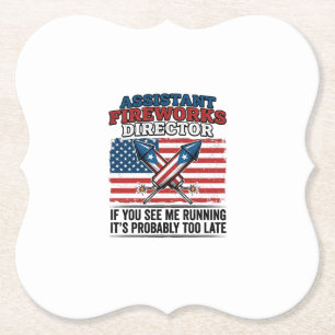 Assistant Fireworks Director Funny Patriotic Shirt Paper Coaster