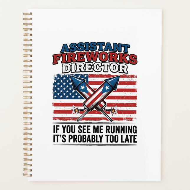 Assistant Fireworks Director Funny Patriotic Shirt Planner (Front)