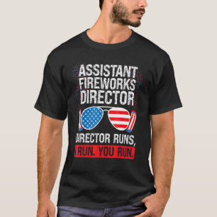 Assistant Fireworks Director Runs Assistant Firewo T-Shirt