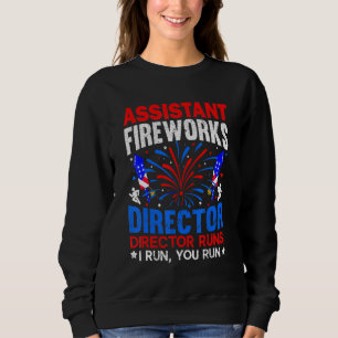 Assistant Fireworks Director Usa Independence Day  Sweatshirt