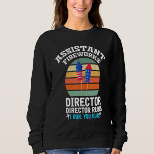 Assistant Fireworks Director Usa Independence Day  Sweatshirt