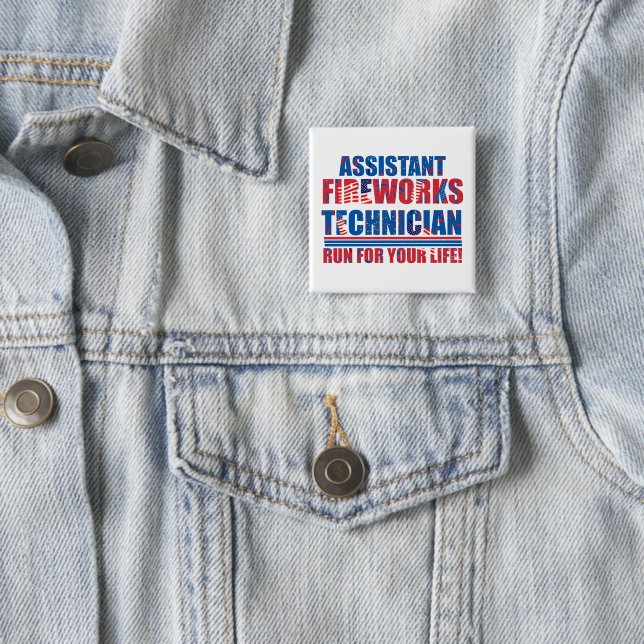 Assistant fireworks technician funny 4th of july 15 cm square badge (In Situ)